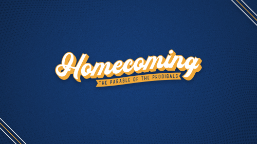 Homecoming: The Parable of the Prodigals